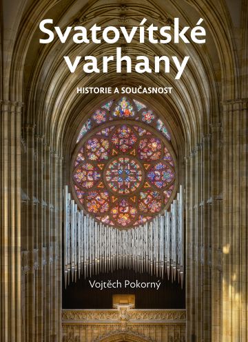 Svatovítské varhany. Historie a současnost